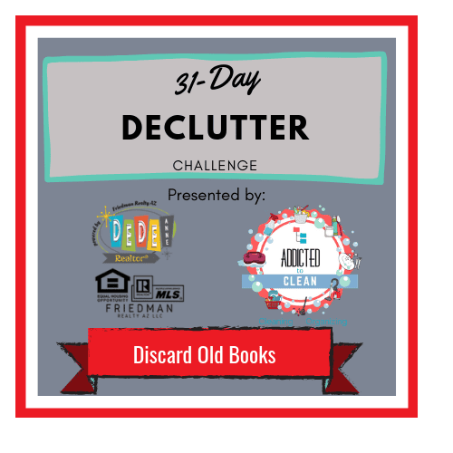 Discard old books in today's declutter challenge presented by DeDe Anne Realtor and Addicted to Clean